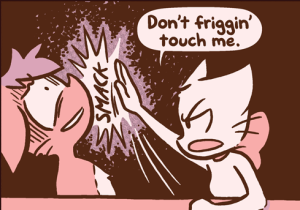 Lucy smacks Abbey across the face, scowling and saying "Don't friggin' touch me."