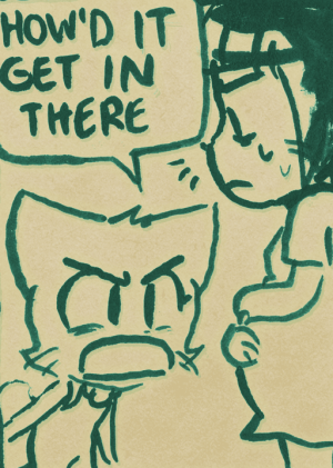Daisy leans toward the pregnant cat's belly and yells "HOW'D IT GET IN THERE" while the startled mother sweats.